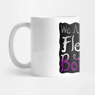 We Are All Just Flesh & Bone! Asexual Pride Mug